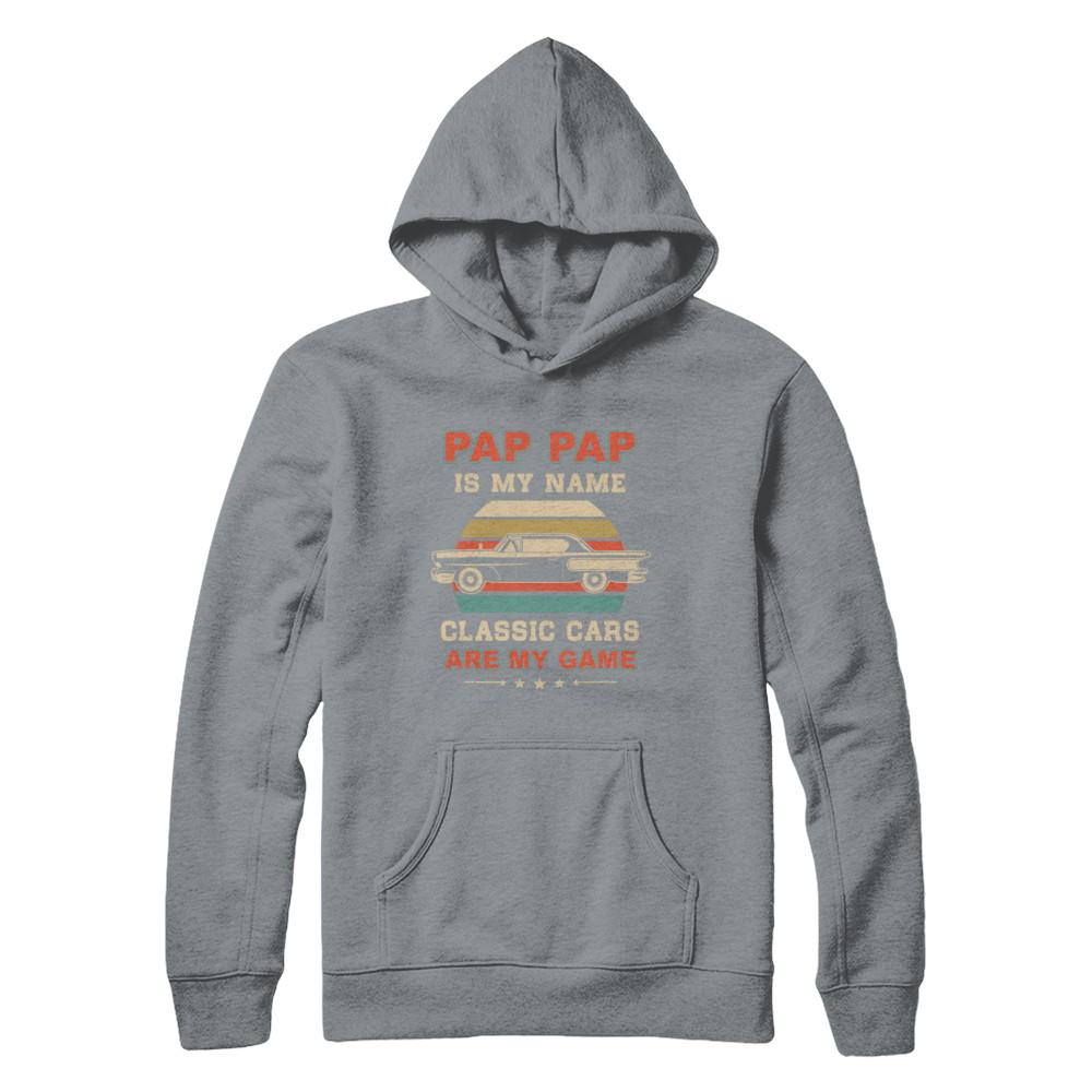 Vintage Pap Pap Is My Name Class Cars Are My Game Fathers Day-T-Shirt & Hoodie-Pullover Hoodie-Light Steel