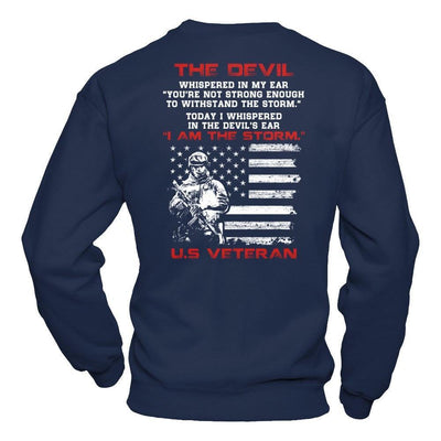 I Whispered In The Devil's Ear I Am The Storm Us Veteran-T-Shirt & Hoodie-Crewneck Sweatshirt-Navy