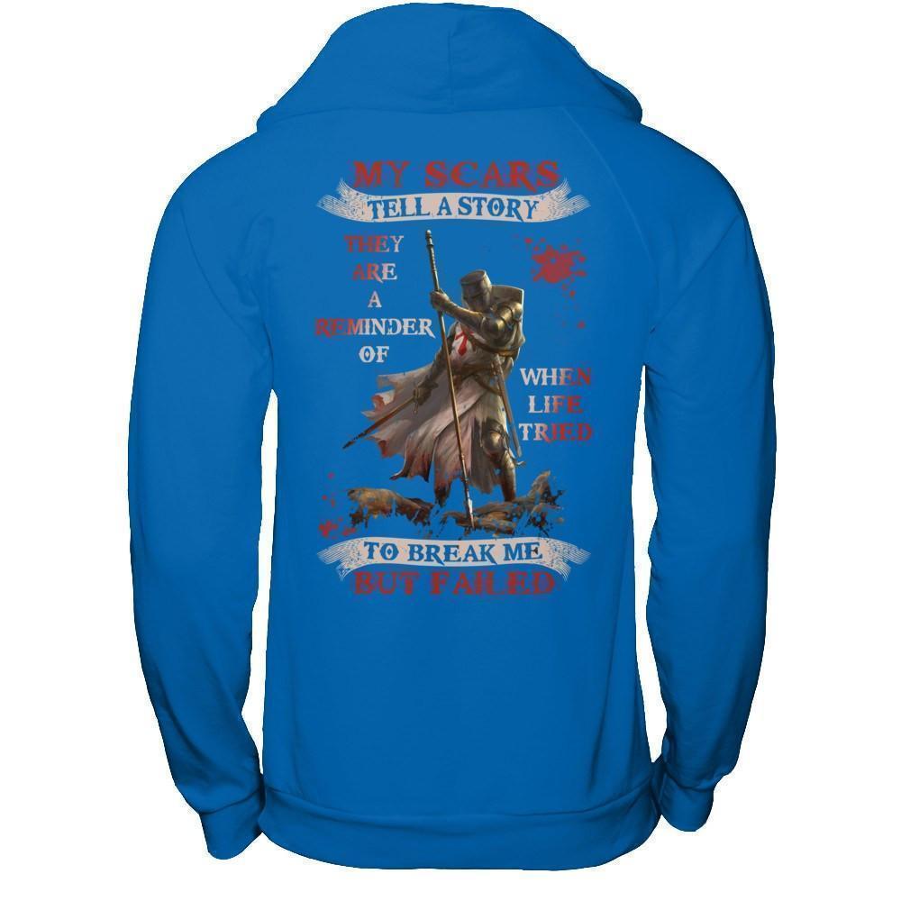 Knight Templar My Scars Tell A Story They Are A Reminder Of When Life Tried-T-Shirt & Hoodie-Pullover Hoodie-Royal