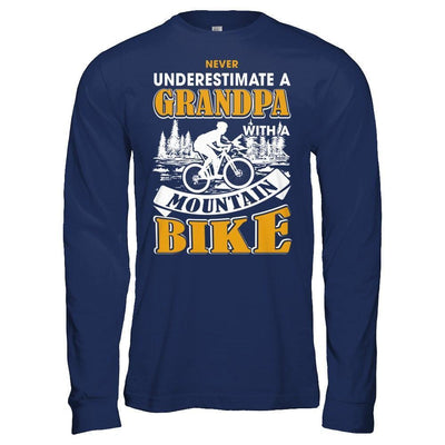 Never Underestimate A Grandpa With A Mountain Bike-T-Shirt & Hoodie-Long Sleeve T-Shirt-Navy