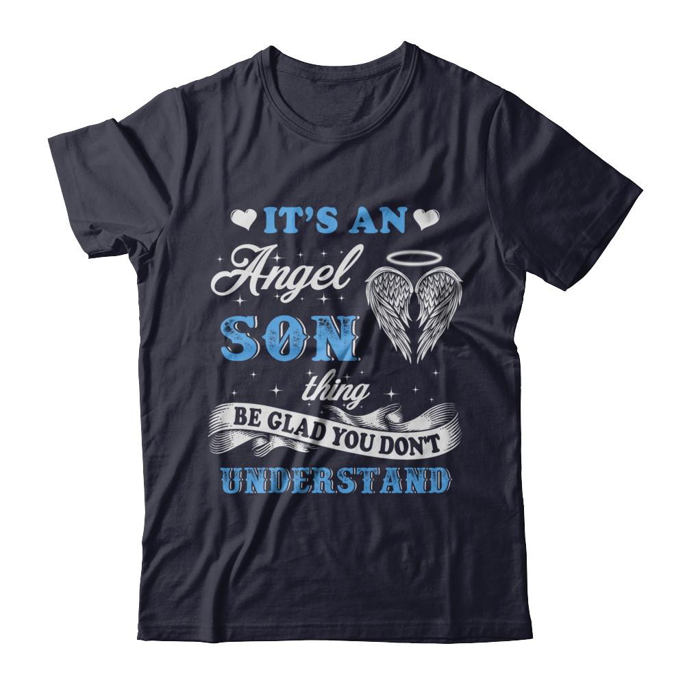 It's An Angel Son Thing Be Glad You Don't Understand-T-Shirt & Hoodie-Premium T-Shirt-Midnight Navy