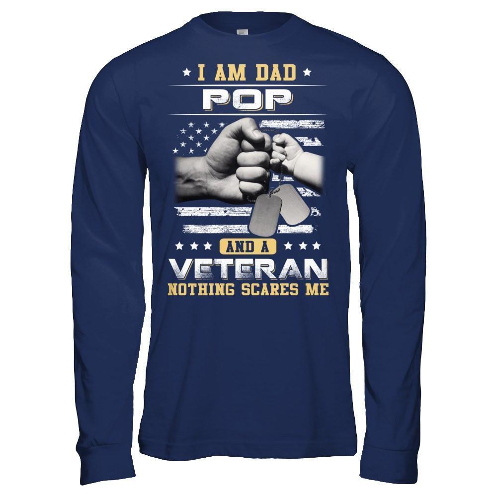 I'm A Dad Pop And A Veteran Nothing Scares Me-T-Shirt & Hoodie-Long Sleeve T-Shirt-Navy