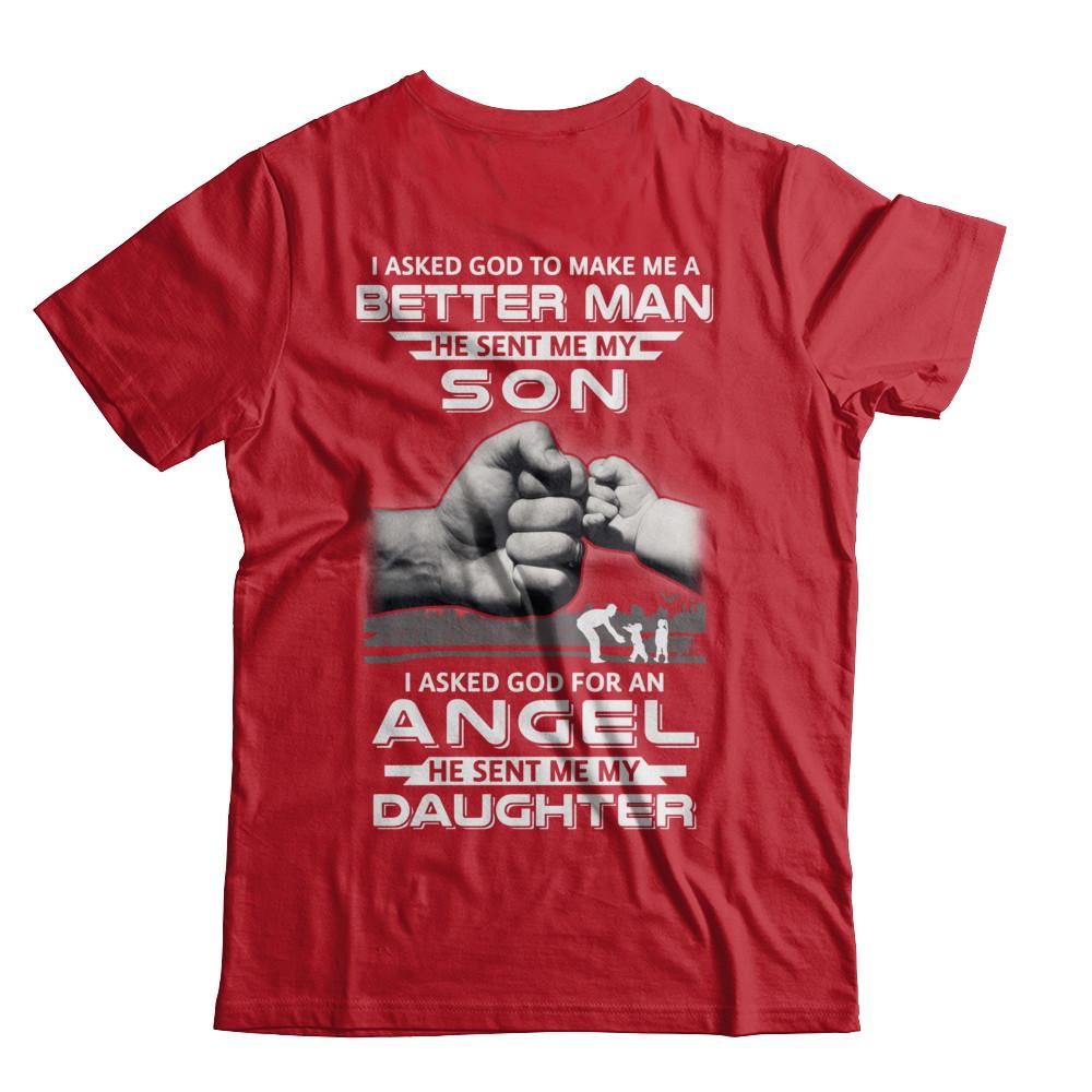 God Make Me A Better Man He Sent Me My Son & Angel Daughter-T-Shirt & Hoodie-Classic T-Shirt-Red
