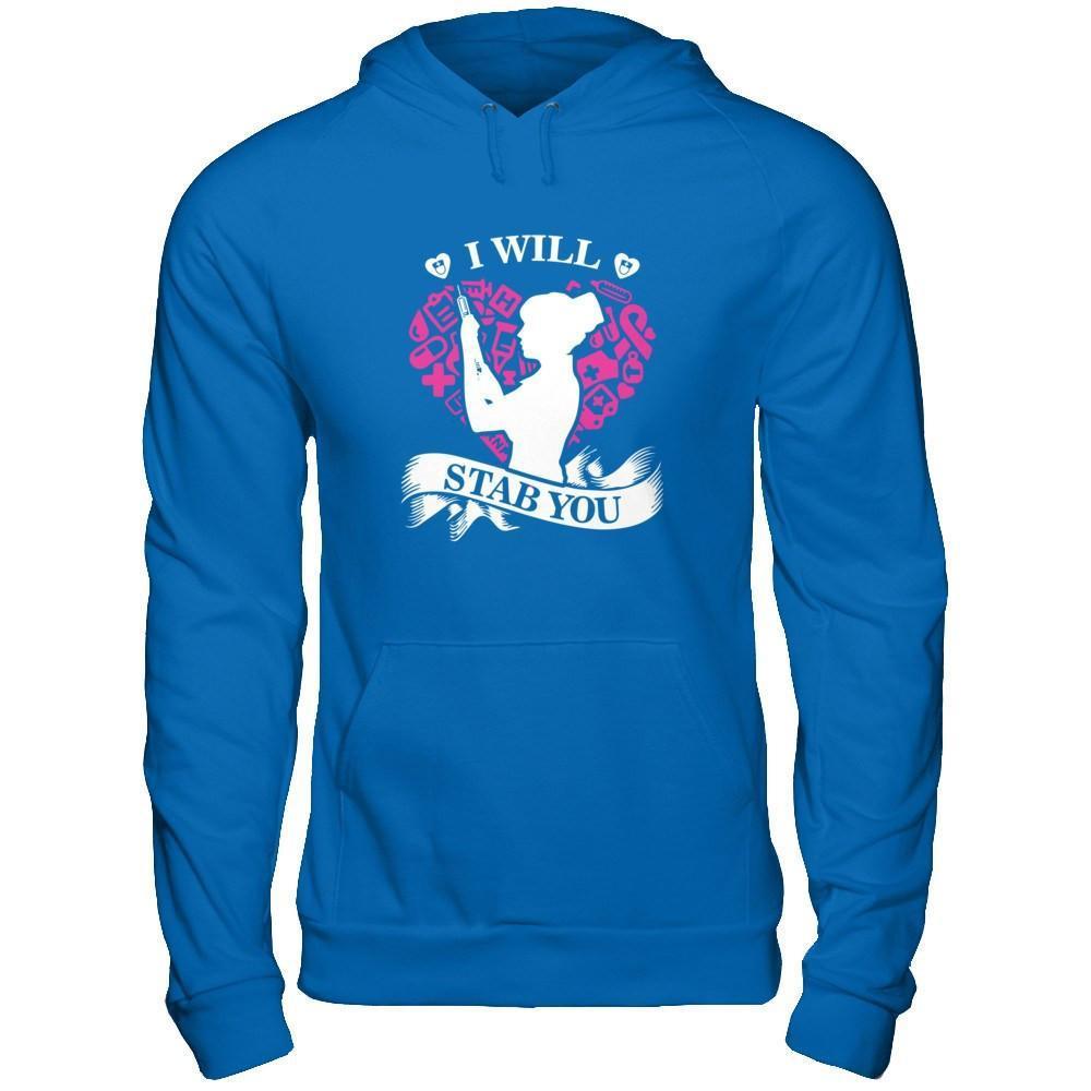 I Will Stab You Student Nurse Graduation-T-Shirt & Hoodie-Pullover Hoodie-Royal