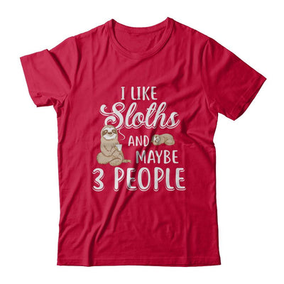 I Like Sloths And Maybe 3 People-T-Shirt & Hoodie-Classic T-Shirt-Red