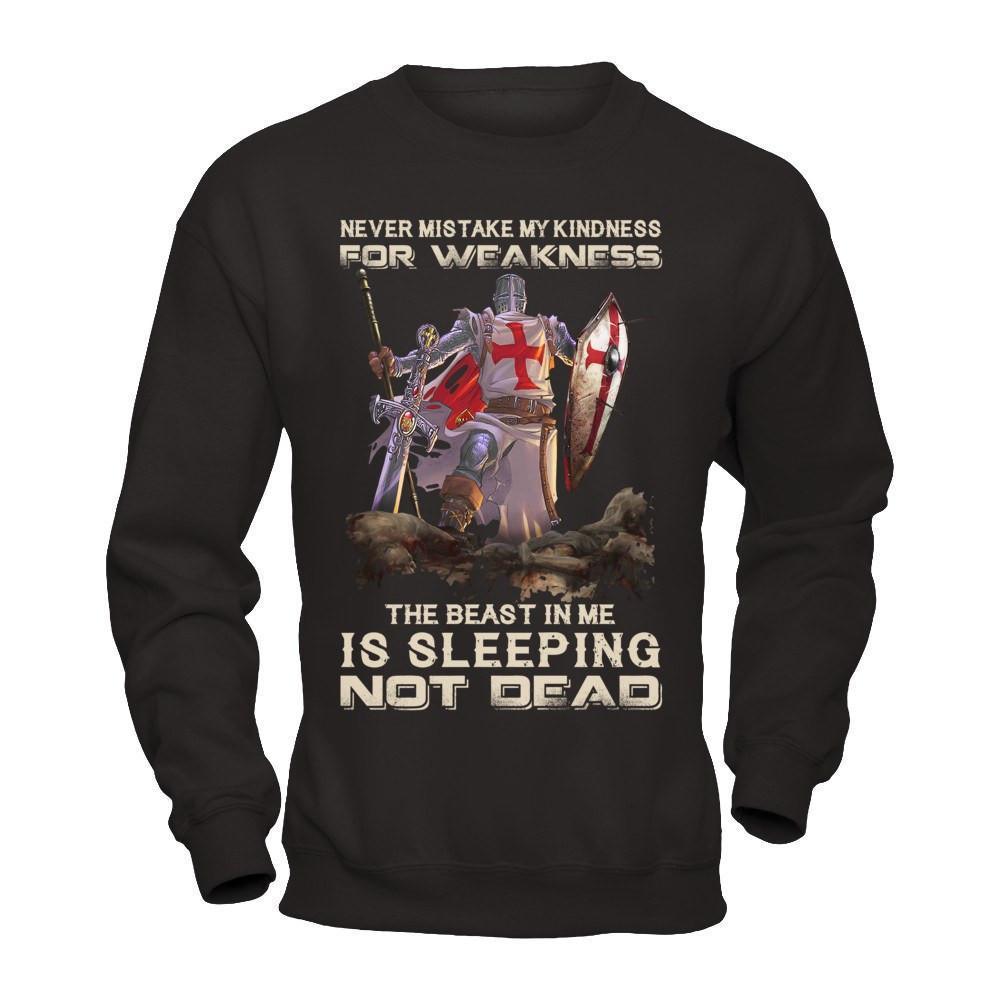 Knight Templar My Kindness For Weakness The Beast In Me Is Sleeping Not Dead