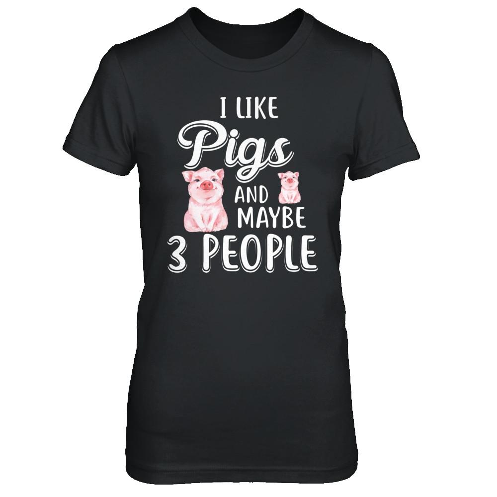 I Like Pigs And Maybe 3 People-T-Shirt & Hoodie-Women's T-Shirt-Black