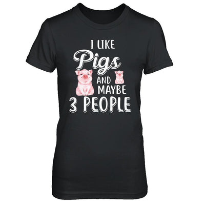 I Like Pigs And Maybe 3 People-T-Shirt & Hoodie-Women's T-Shirt-Black