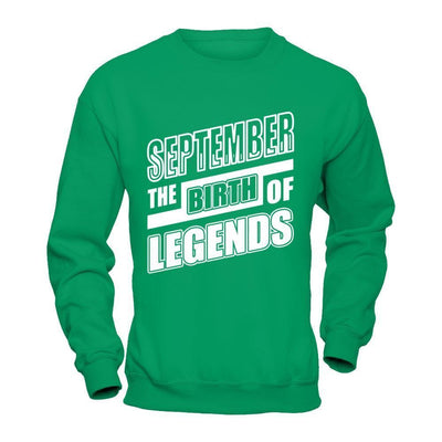 September The Birth Of Legends-T-Shirt & Hoodie-Crewneck Sweatshirt-Irish Green
