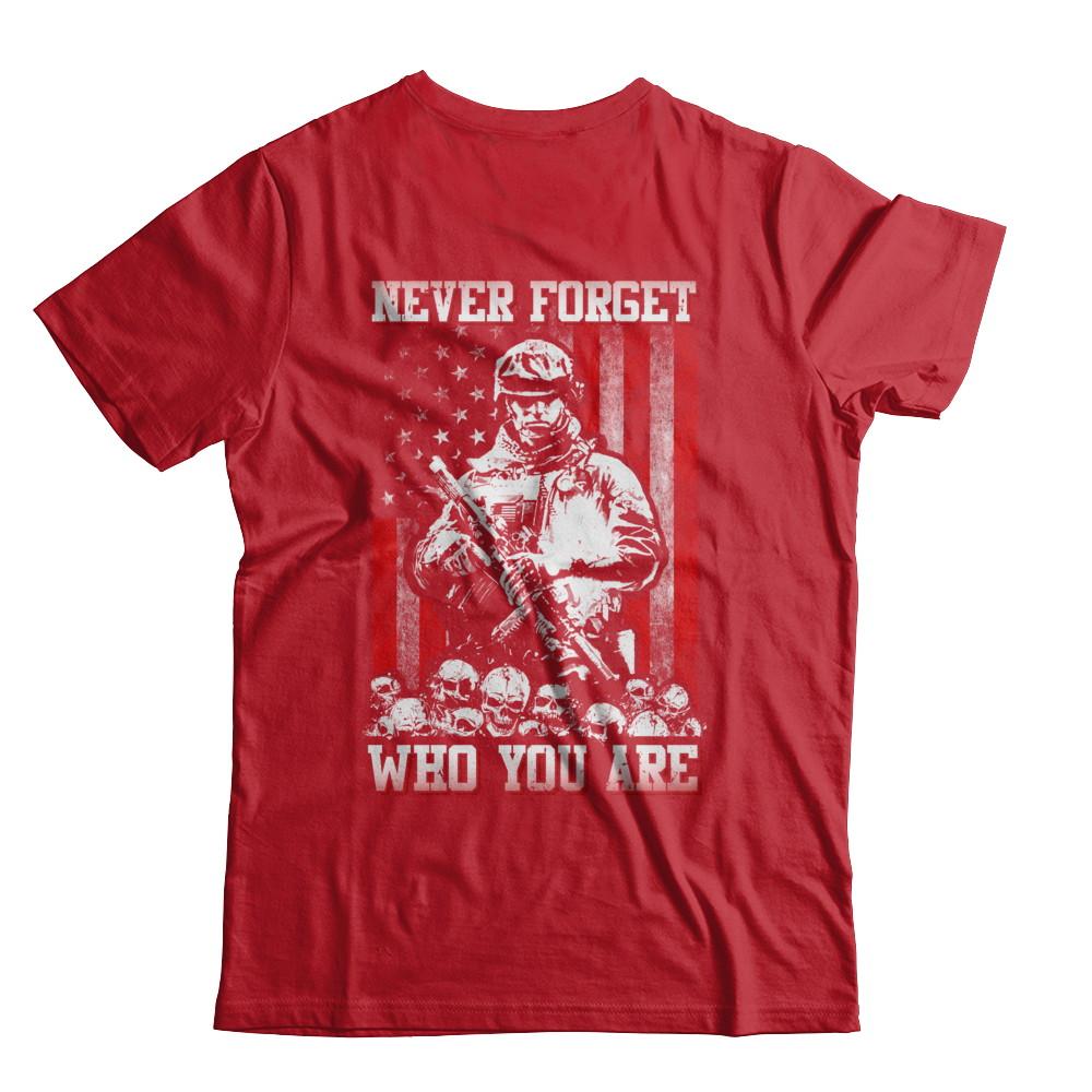 Veteran Soldier Never Forget Who You Are-T-Shirt & Hoodie-Classic T-Shirt-Red