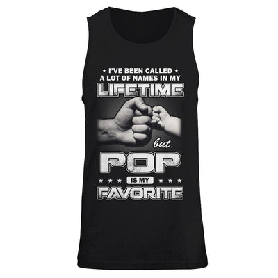 I've Been Called A Lot Of Names But Pop Is My Favorite-T-Shirt & Hoodie-Unisex Tank-Black