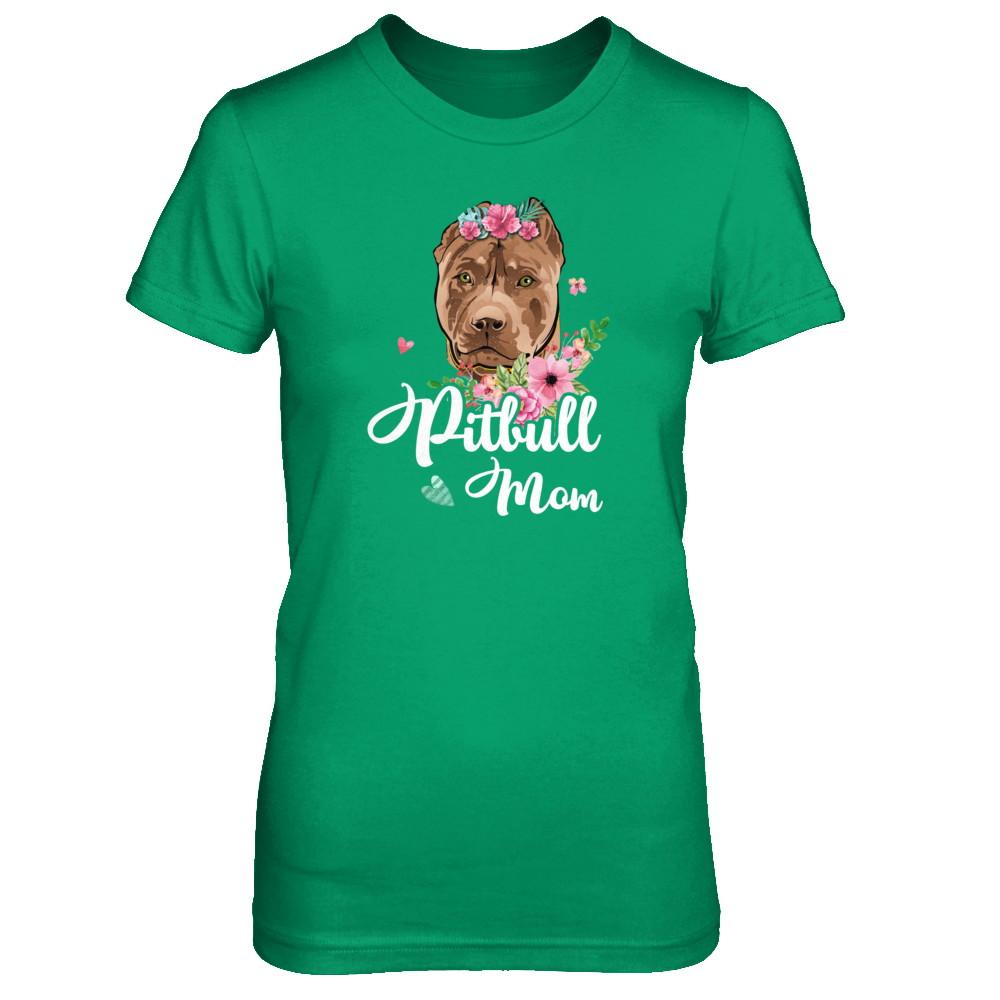Pit bull Mom Funny Dog Mom Gift Idea-T-Shirt & Tank Top-Women's T-Shirt-Irish Green