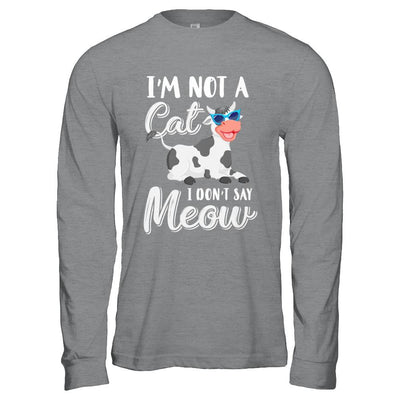 I'm Not A Cat I Don't Say Meow I'm A Cow Lady-T-Shirt & Hoodie-Long Sleeve T-Shirt-Sport Grey