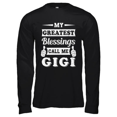My Greatest Blessings Call Me Gigi-T-Shirt & Hoodie-Long Sleeve T-Shirt-Black
