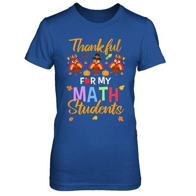 Thankful For My Math Students Teacher Thanksgiving Day-T-Shirt & Hoodie-Women's T-Shirt-Royal