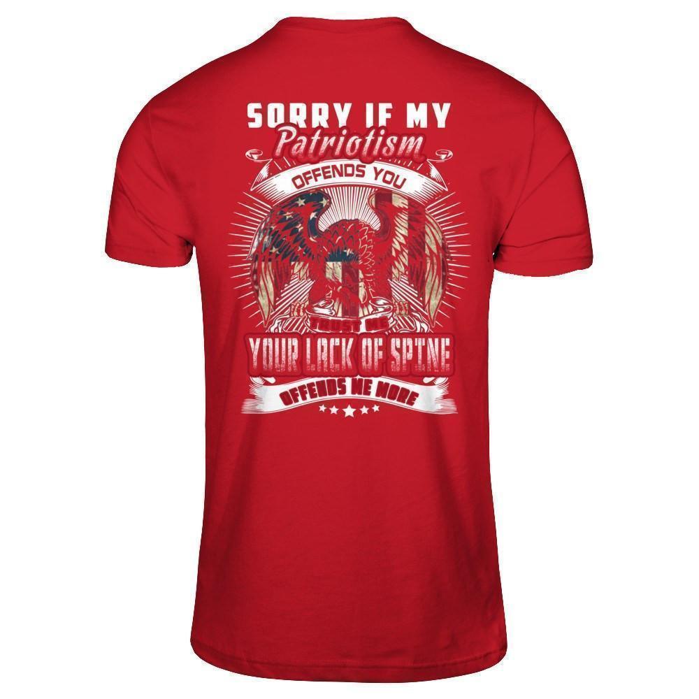 Sorry If My Patriotism Offends You Trust Me-T-Shirt & Hoodie-Classic T-Shirt-Red