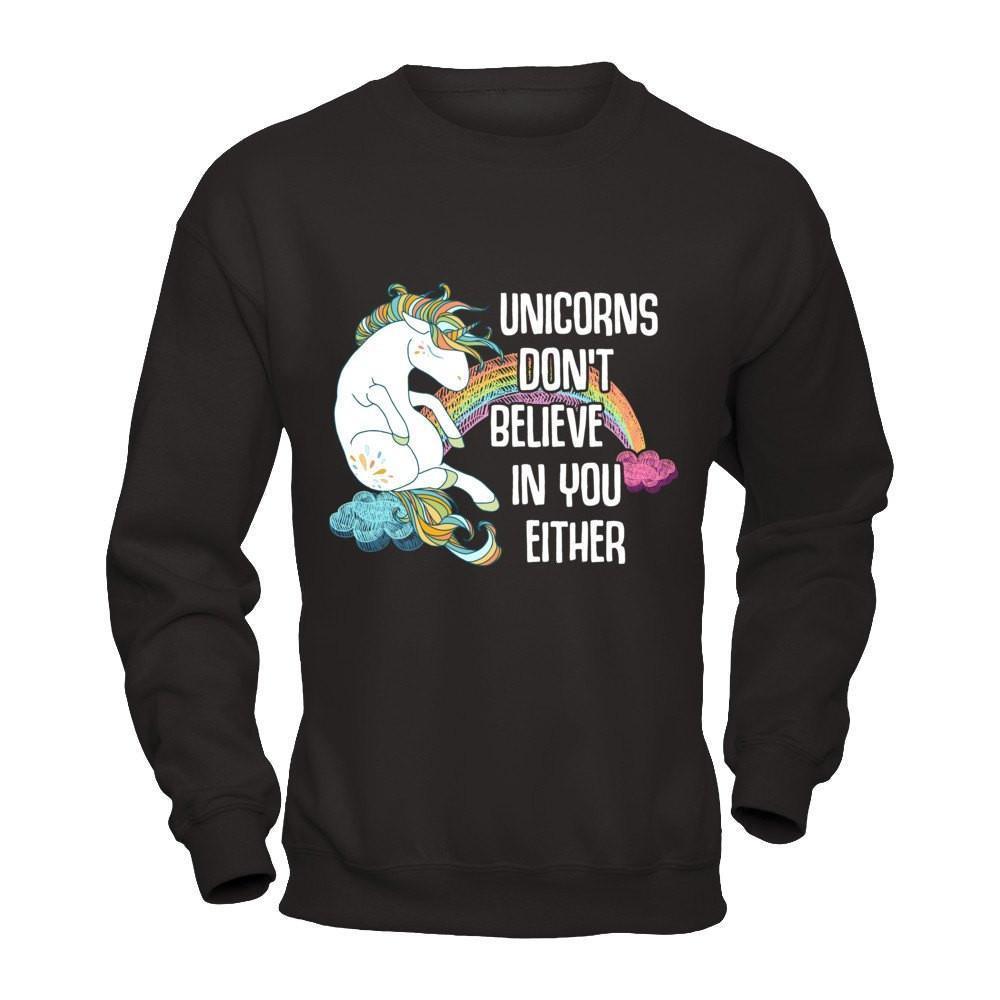 Unicorns Don't Believe In You Either-T-Shirt & Hoodie-Crewneck Sweatshirt-Black