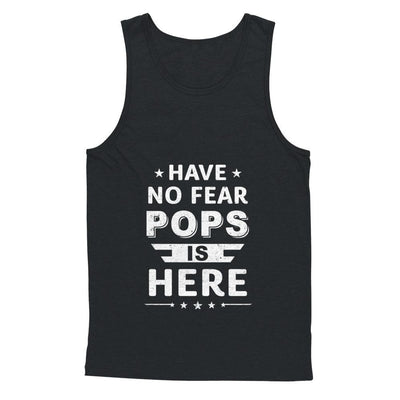 Have No Fear Pops Is Here Father's Day Gift-T-Shirt & Hoodie-Unisex Tank-Black