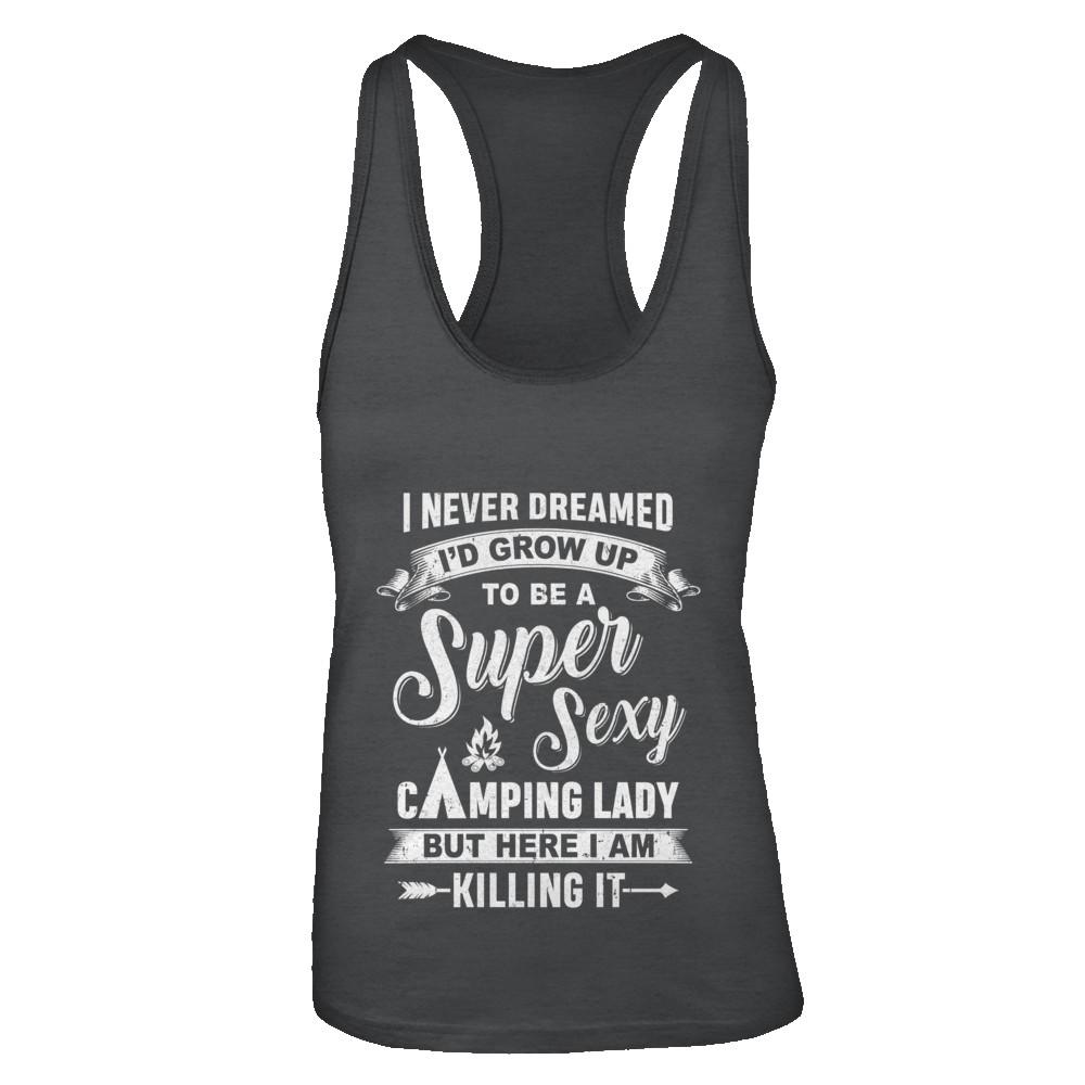 Super Sexy Camping Lady Funny Camping For Women Gift