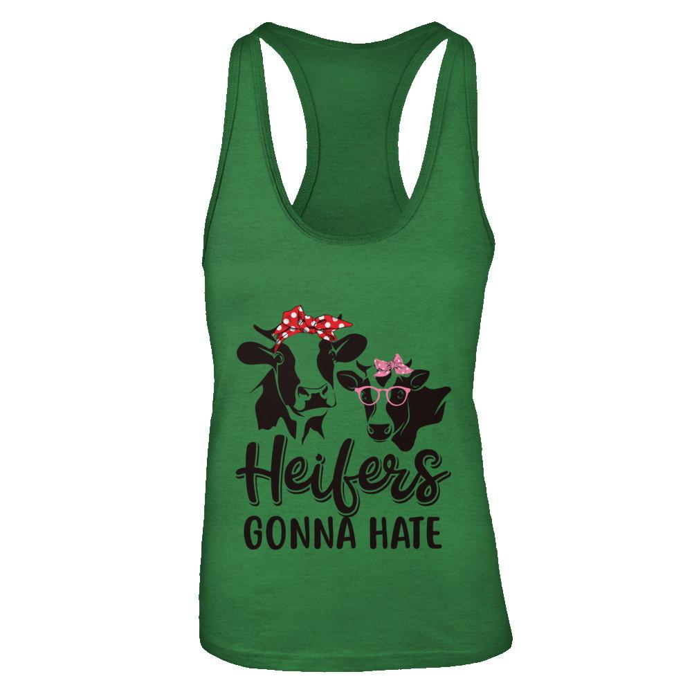 Funny Farmer Women Girls Cows Heifers Gonna Hate-T-Shirt & Tank Top-Women's Ideal Racerback Tank-Kelly Green