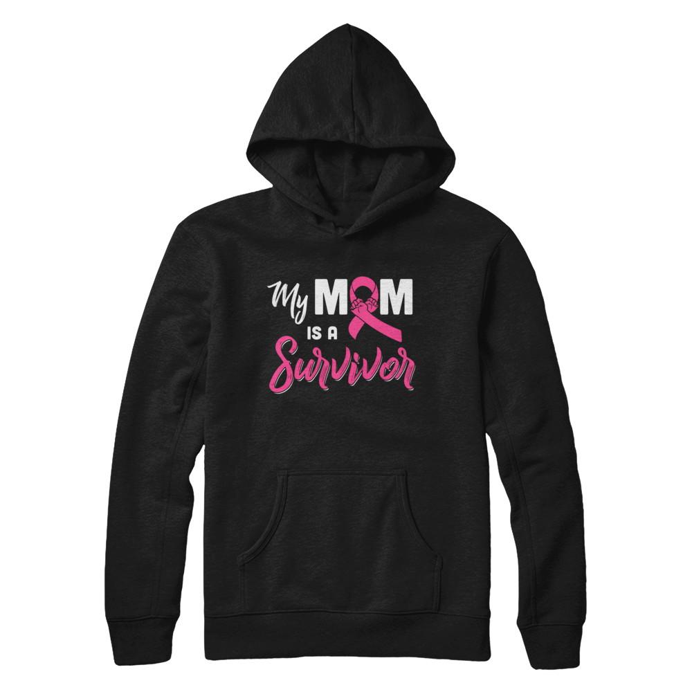 My Mom Is A Survivor Breast Cancer Son Daughter-T-Shirt & Hoodie-Pullover Hoodie-Black