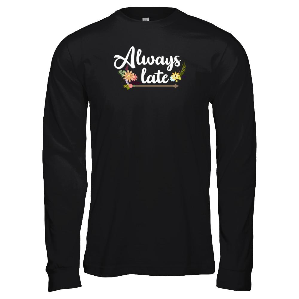 Always Late-T-Shirt & Tank Top-Long Sleeve T-Shirt-Black