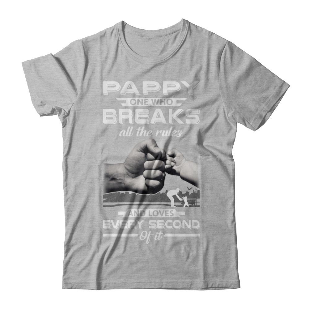 Pappy One Who Breaks All The Rules And Loves Every Second Of It-T-Shirt & Hoodie-Premium T-Shirt-Heather Gray