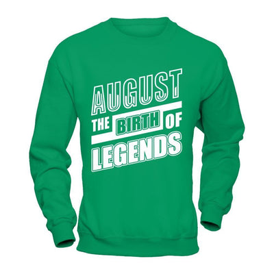 August The Birth Of Legends-T-Shirt & Hoodie-Crewneck Sweatshirt-Irish Green