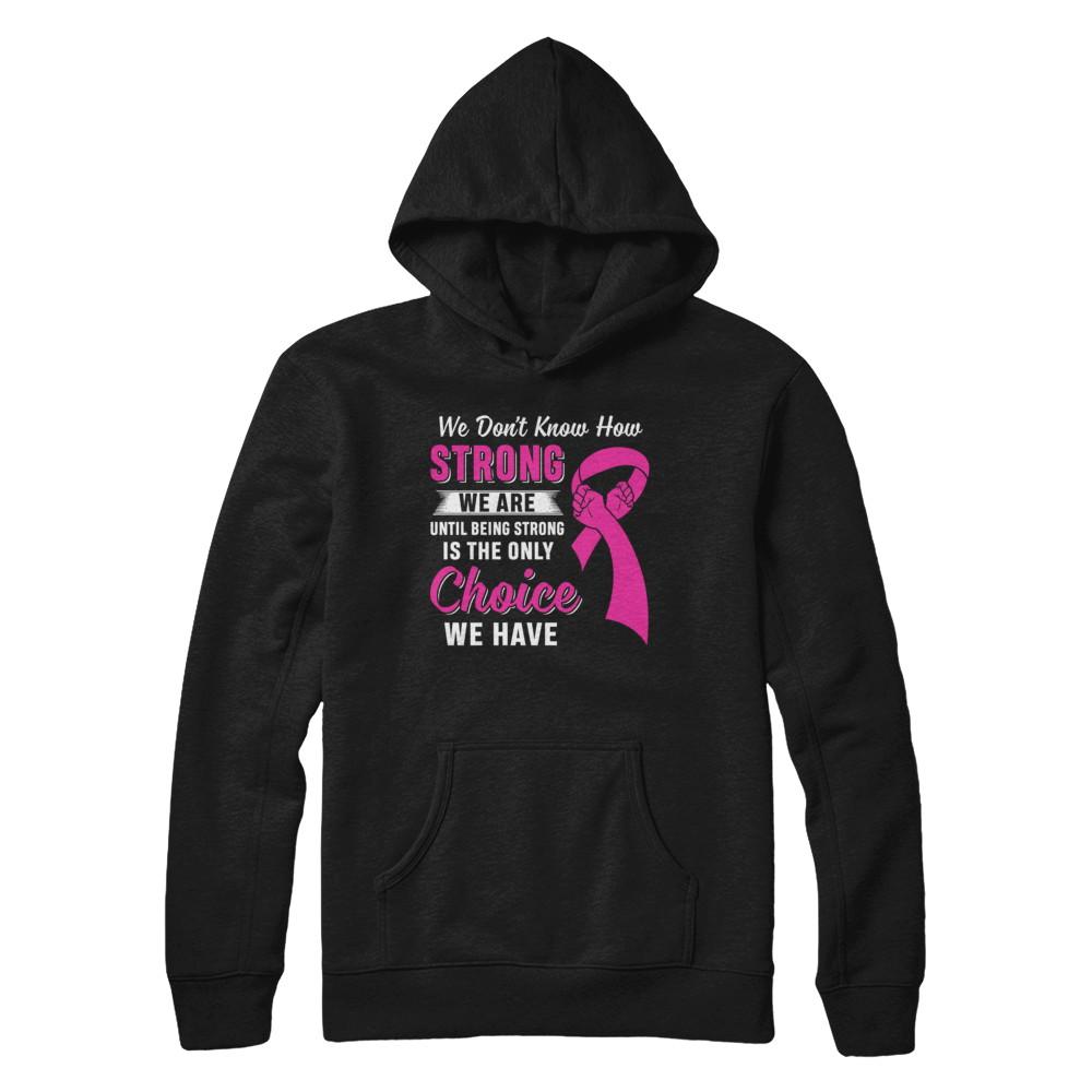 Being Strong Choice Pink Ribbon Breast Cancer-T-Shirt & Hoodie-Pullover Hoodie-Black