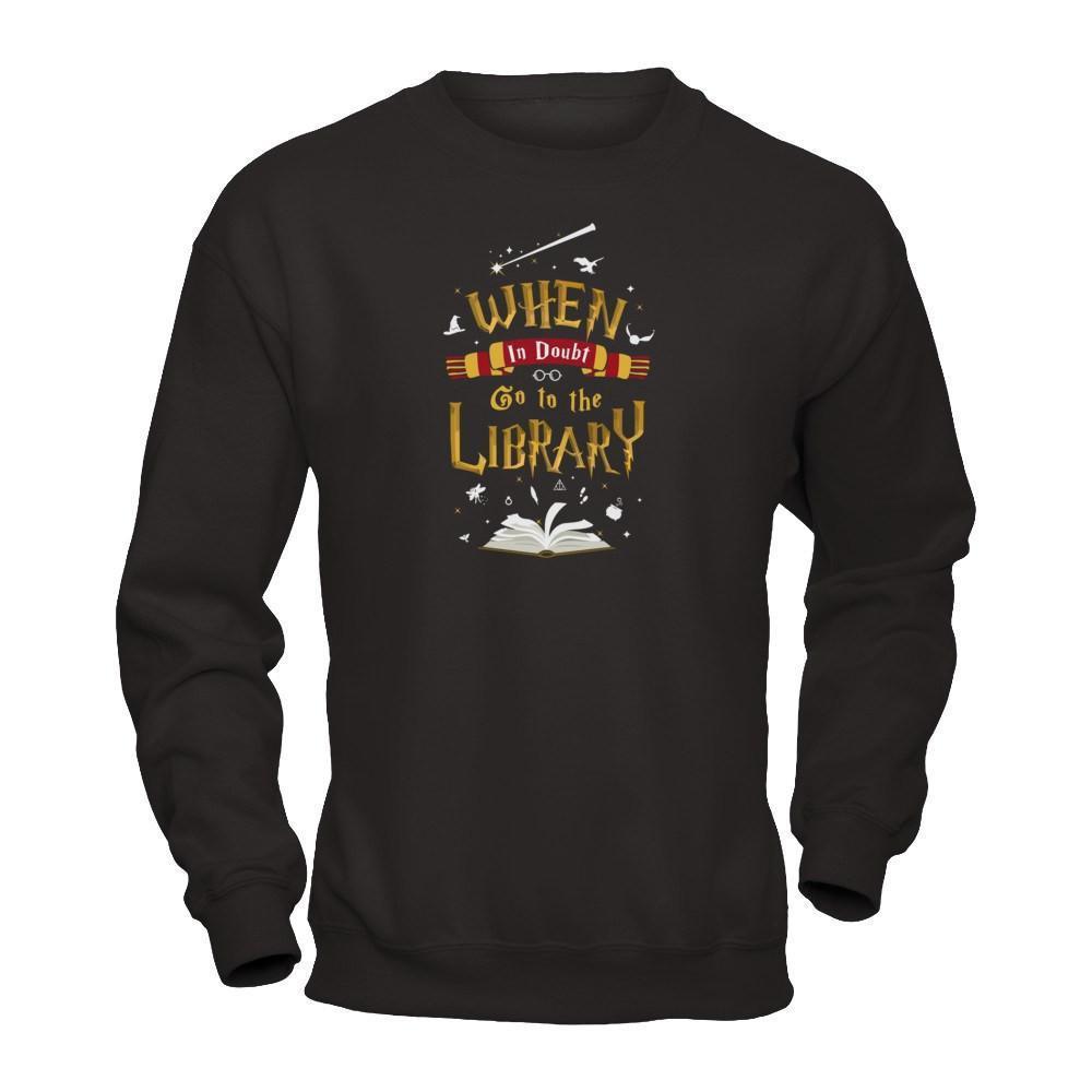 When In Doubt Go To The Library-T-Shirt & Hoodie-Crewneck Sweatshirt-Black