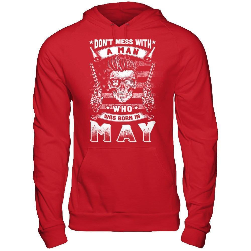 Don't Mess With A Man Who Was Born In May-T-Shirt & Hoodie-Pullover Hoodie-Red