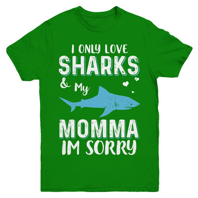 I Only Love Sharks And My Momma I'm Sorry Youth-Youth Shirt-Youth T-Shirt-Irish Green