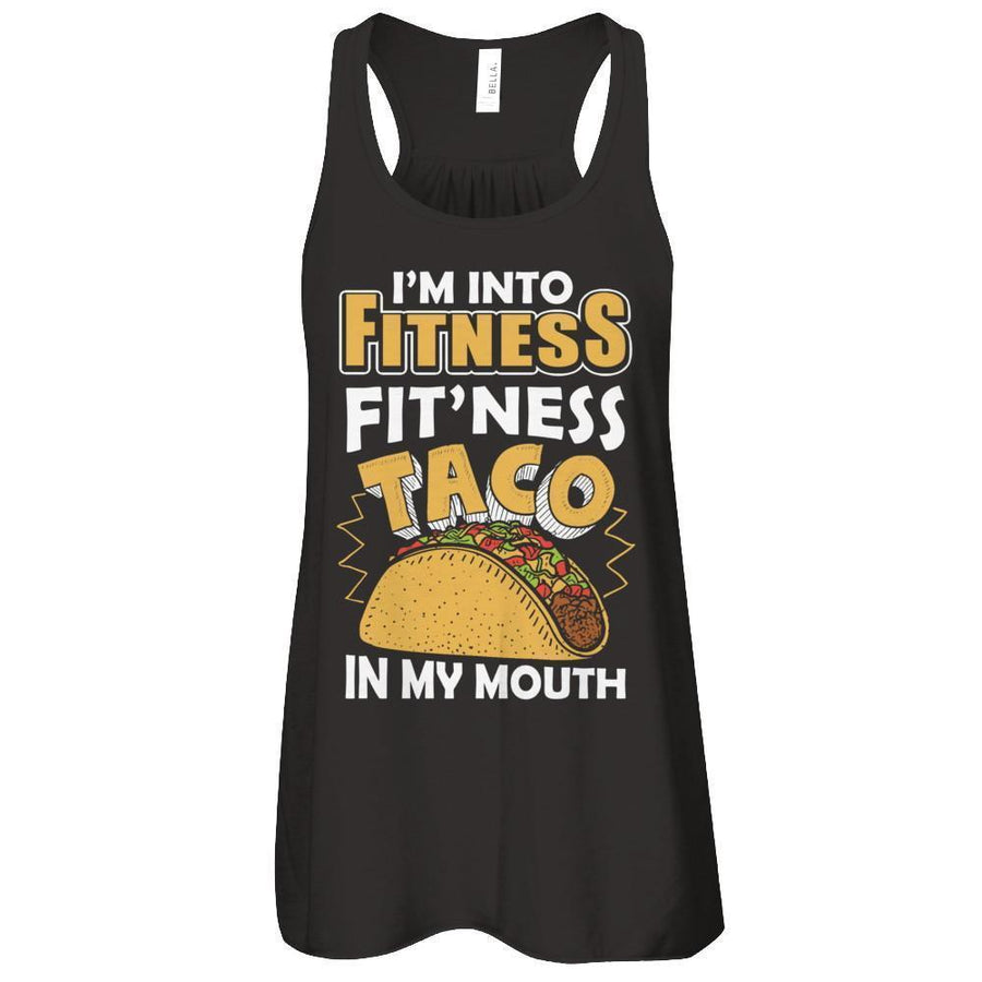 I'm Into Fitness Fit'ness Taco In My Mouth-T-Shirt & Tank Top-Women's Flowy Racerback Tank-Black