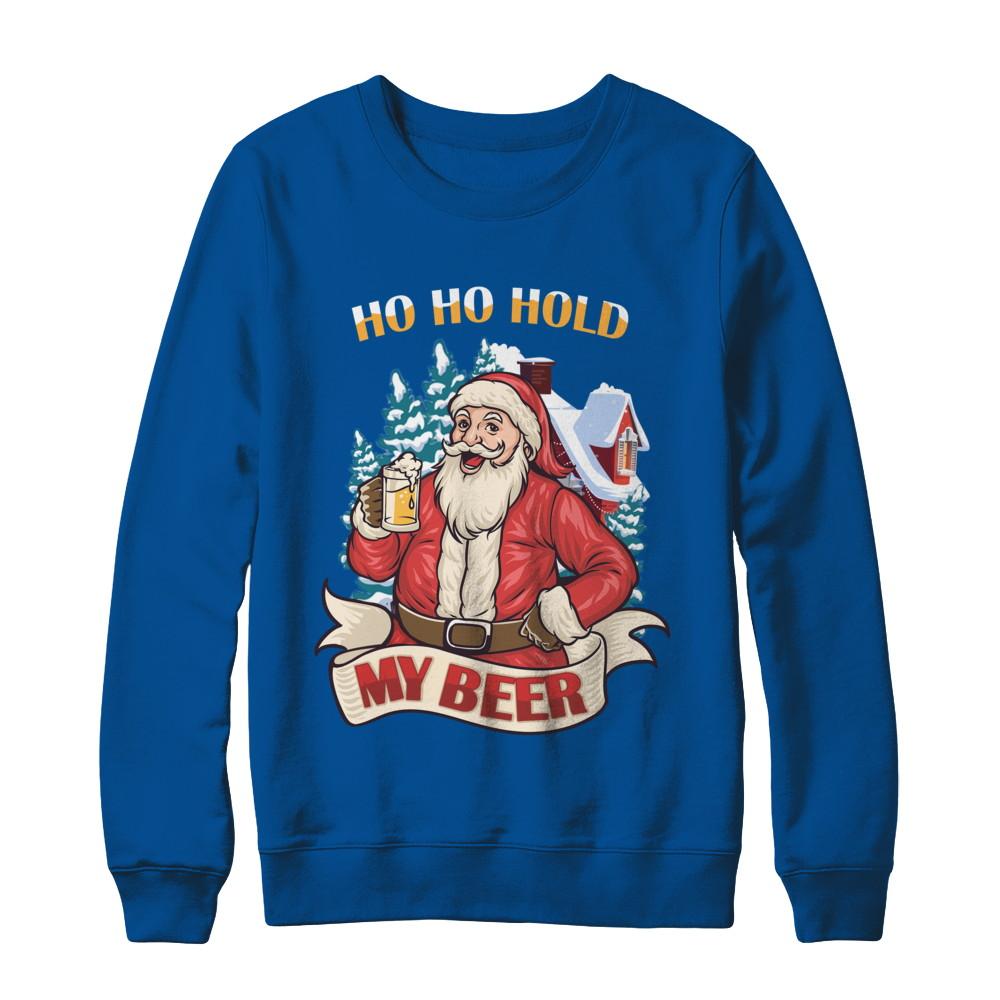 Ho Ho Hold My Beer Santa Claus Drinking Xmas Christmas-T-Shirt & Sweatshirt-Crewneck Sweatshirt-Deep Royal