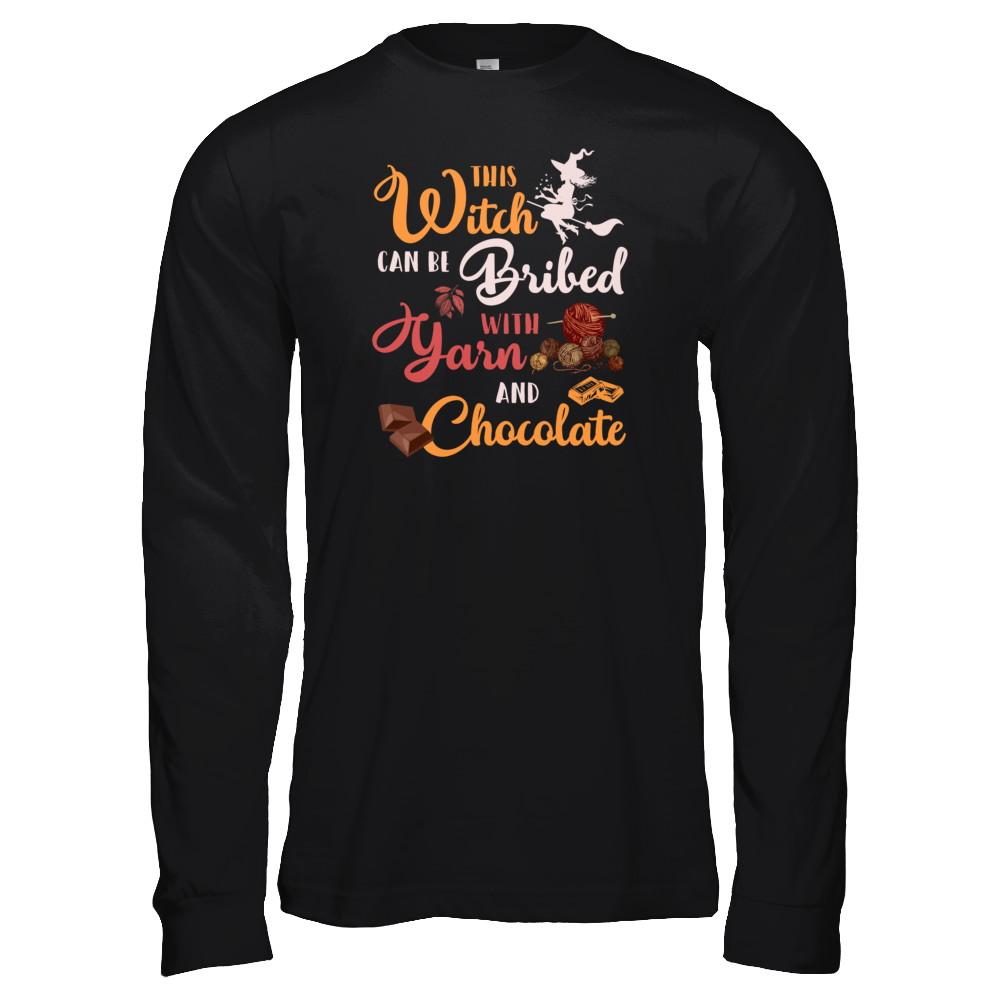 Halloween This Witch Can Be Bribed With Yarn And Chocolate-T-Shirt & Tank Top-Long Sleeve T-Shirt-Black