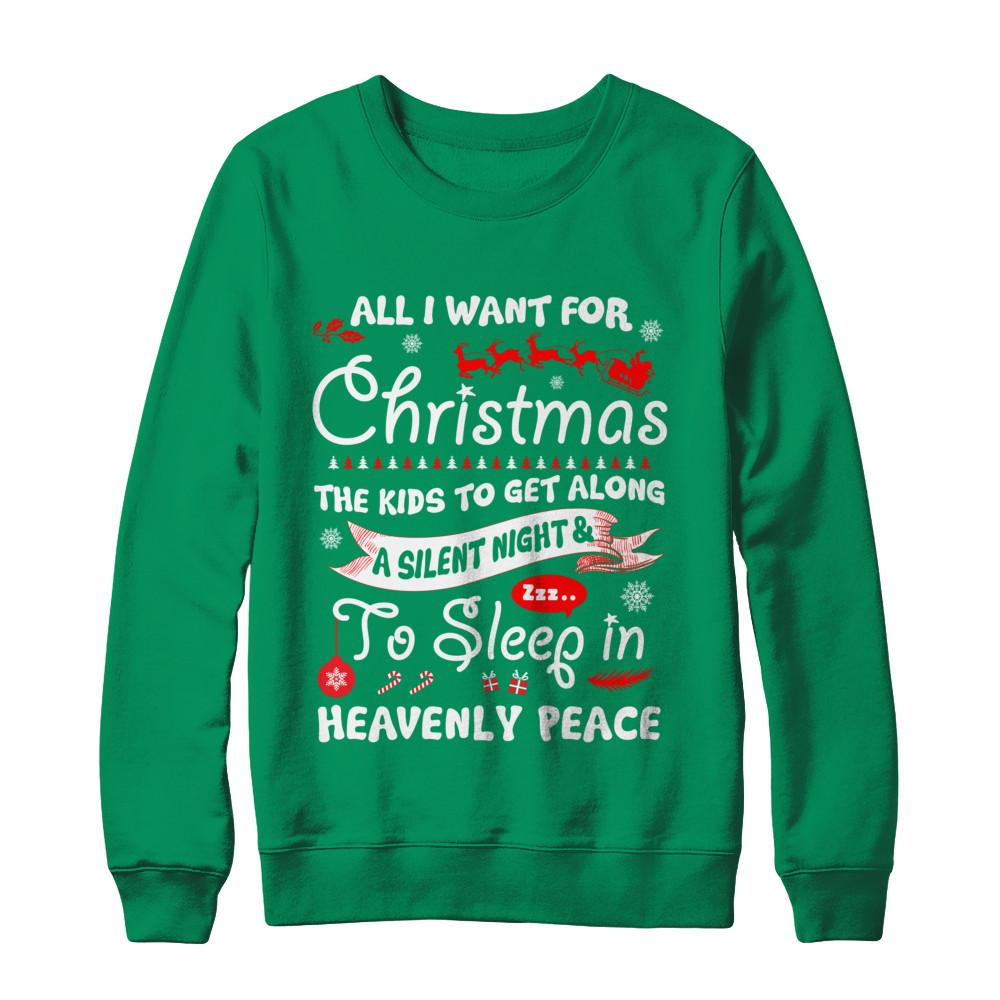 All I Want For Christmas The Kids To Get Along Asilent Night-T-Shirt & Sweatshirt-Crewneck Sweatshirt-Irish Green