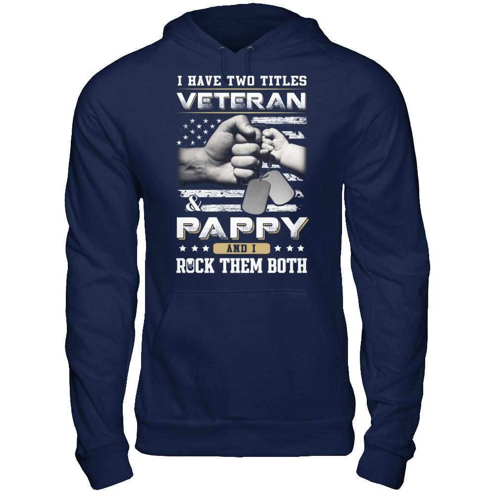 I Have Two Titles Veteran And Pappy-T-Shirt & Hoodie-Pullover Hoodie-Navy