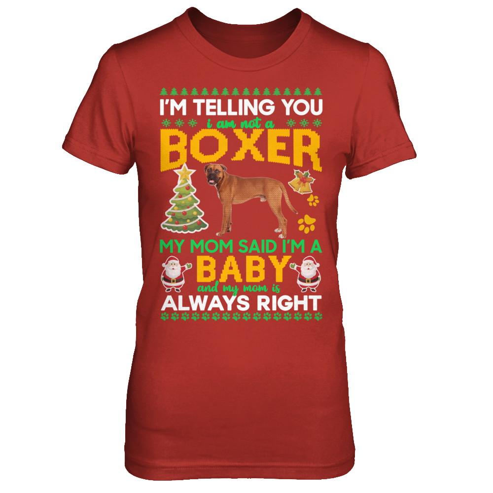 I Am Not A Boxer My Mom Said I'm A Baby-T-Shirt & Sweatshirt-Women's T-Shirt-Red