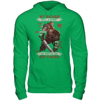 Viking My Scars Tell A Story They Are A Reminder Of When Life Tried-T-Shirt & Hoodie-Pullover Hoodie-Irish Green