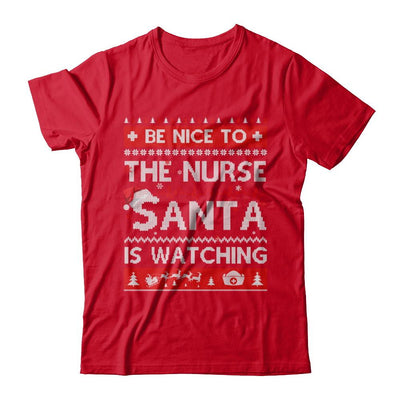 Be Nice To The Nurse Santa Is Watching Ugly Sweater-T-Shirt & Sweatshirt-Premium T-Shirt-Red
