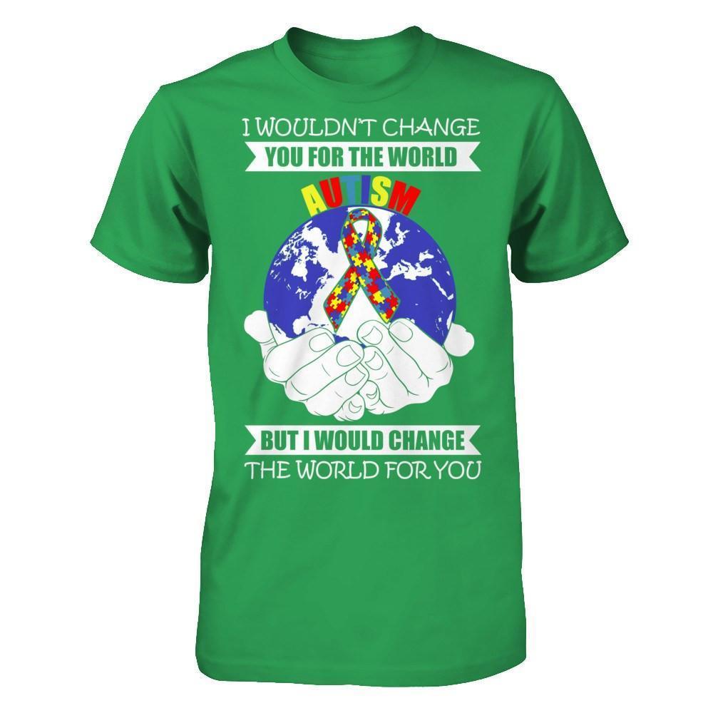 I Would Change The World For You Autism Awareness-T-Shirt & Hoodie-Premium T-Shirt-Kelly Green