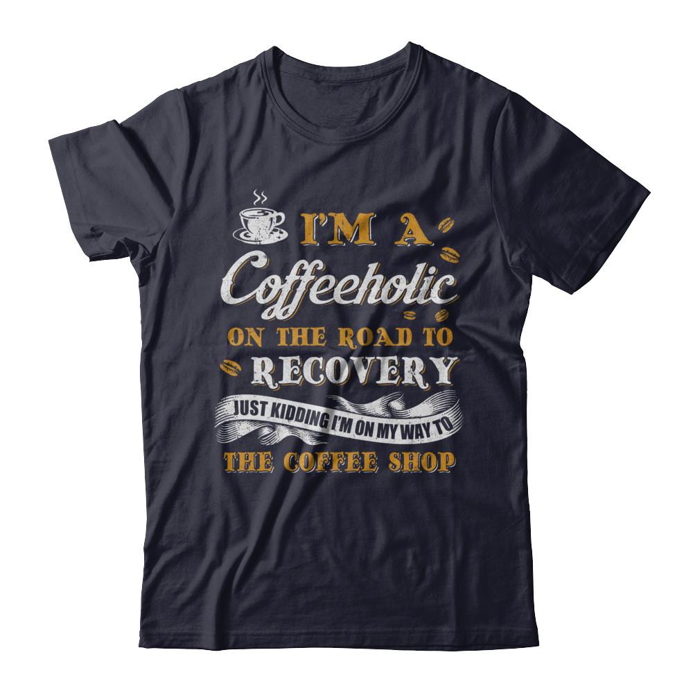 Coffee I'm A Coffeeholic On The Road To Recovery-T-Shirt & Hoodie-Premium T-Shirt-Midnight Navy