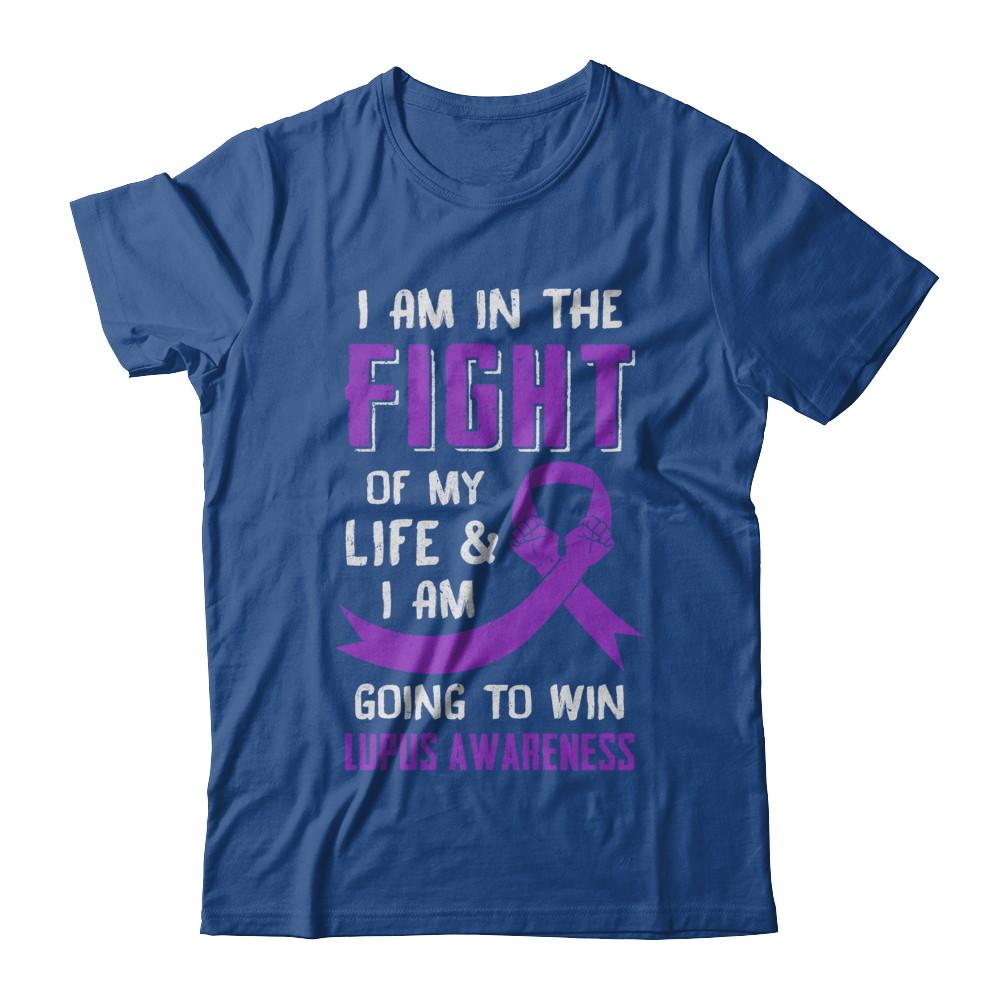 I'm In The Fight Of My Life And Win Lupus Awareness-T-Shirt & Hoodie-Classic T-Shirt-Royal