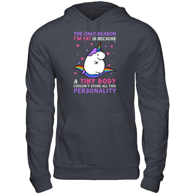 The Only Reason I'm Fat Is Because A Tiny Body-T-Shirt & Hoodie-Pullover Hoodie-Dark Heather