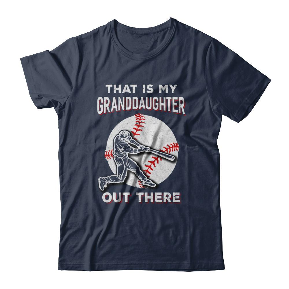 That's My Granddaughter Out There Baseball Grandma Papa-T-Shirt & Hoodie-Classic T-Shirt-Navy