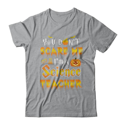 You Don't Scare Me Science Teacher Halloween-T-Shirt & Hoodie-Classic T-Shirt-Sport Grey