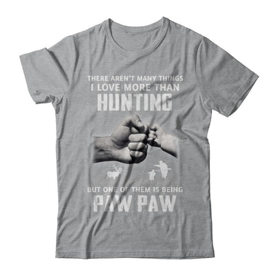 I Love More Than Hunting Being Paw Paw Funny Fathers Day-T-Shirt & Hoodie-Classic T-Shirt-Sport Grey