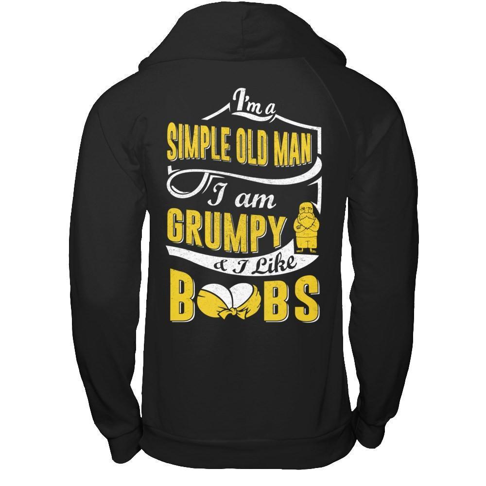 I'm A Simple Old Man I'm Grumpy And I Like Boobs-T-Shirt & Hoodie-Pullover Hoodie-Black