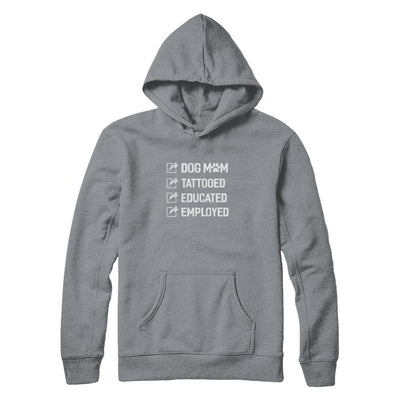 Dog Mom Tattooed Educated Employed-T-Shirt & Tank Top-Pullover Hoodie-Light Steel