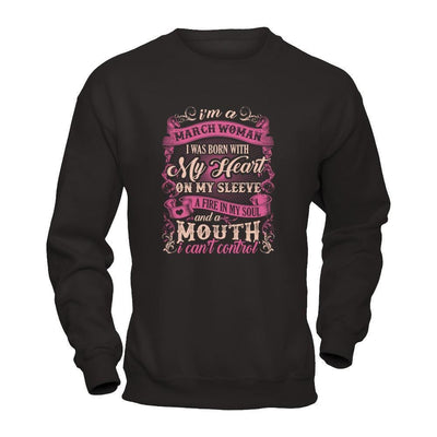 I Am A March Woman I Was Born With My Heart On My Sleeve-T-Shirt & Tank Top-Crewneck Sweatshirt-Black